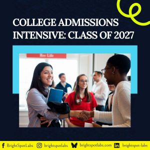 College Admissions Intensive: Class of 2027 BrightSpot Labs