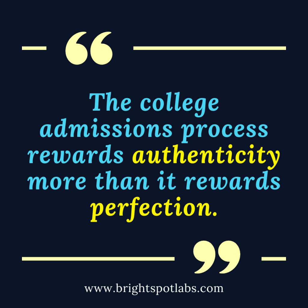 Quote card reading admissions officers reward authenticity more than perfection in college applications